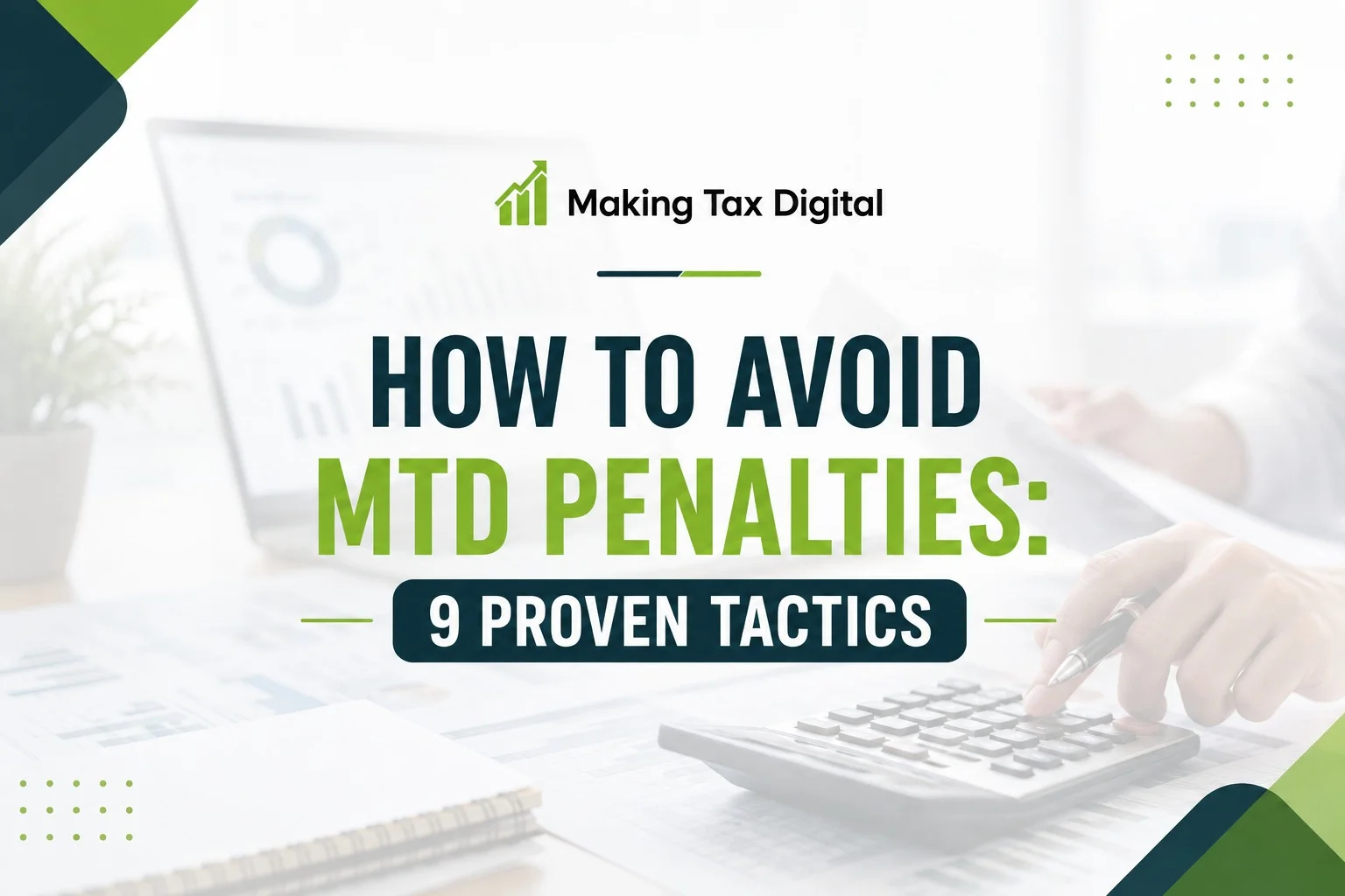 How to avoid MTD penalties UK - 9 proven prevention tactics by ICAEW chartered accountants